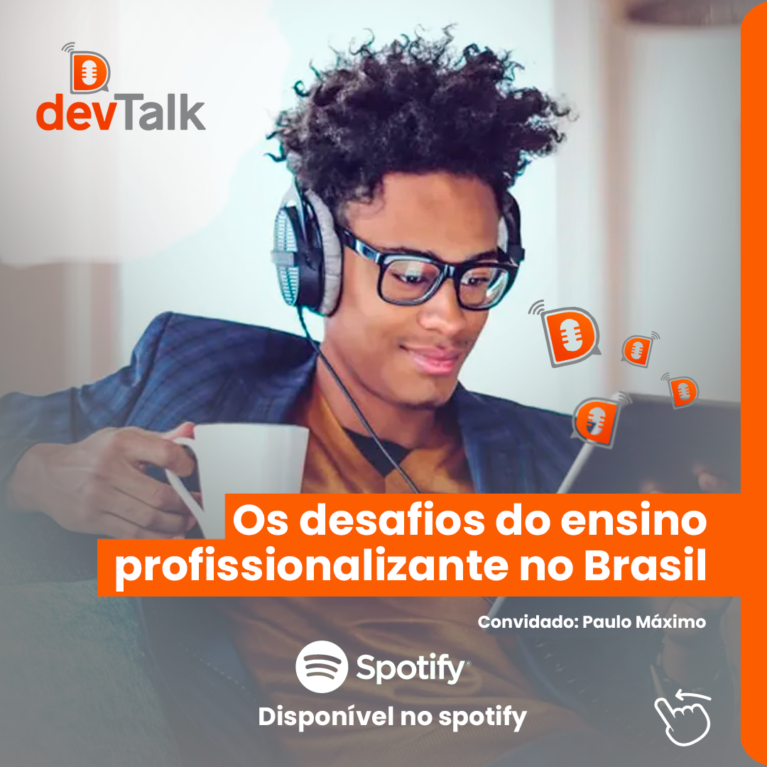 01 DevTalk Os Desafios Do Ensino Profissionalizante No Brasil